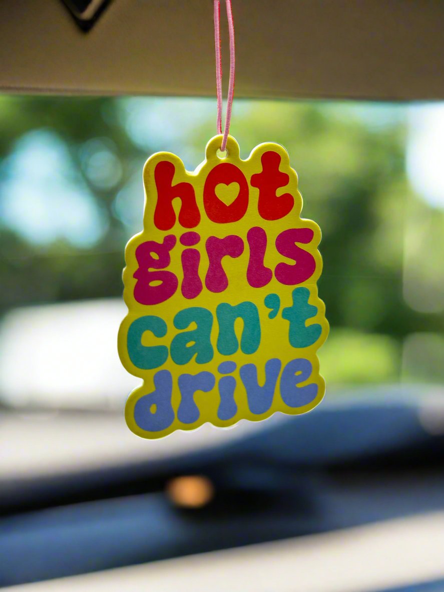 Hot Girls Can't Drive | Air Freshener