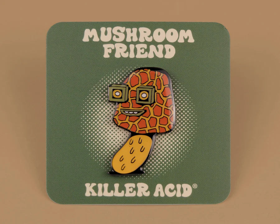 Killer Acid Mushroom Friend Pin